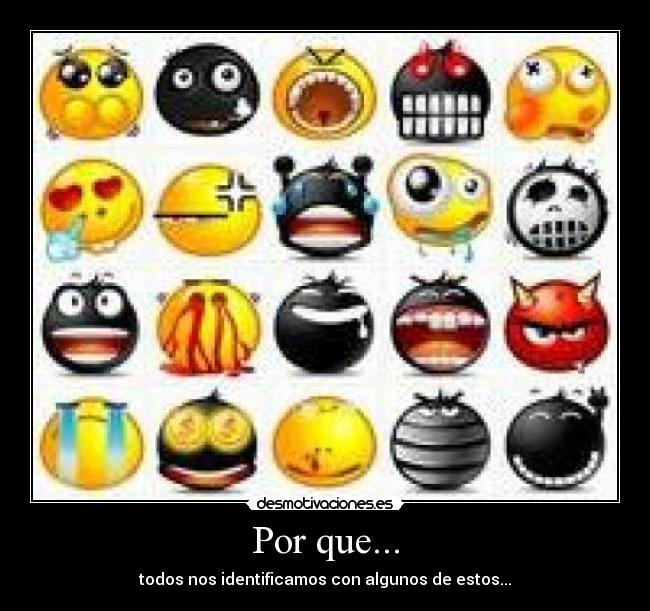 Por que... - todos nos identificamos con algunos de estos...