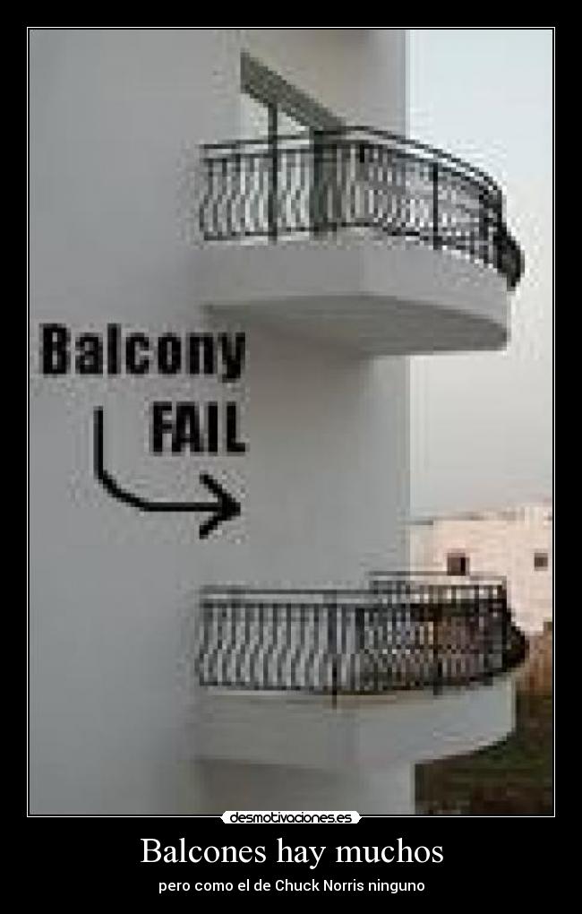 Balcones hay muchos - pero como el de Chuck Norris ninguno