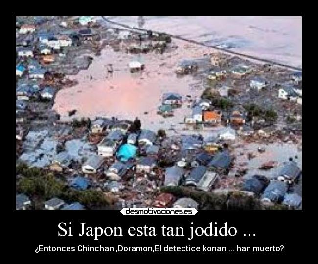 Si Japon esta tan jodido ...  - 