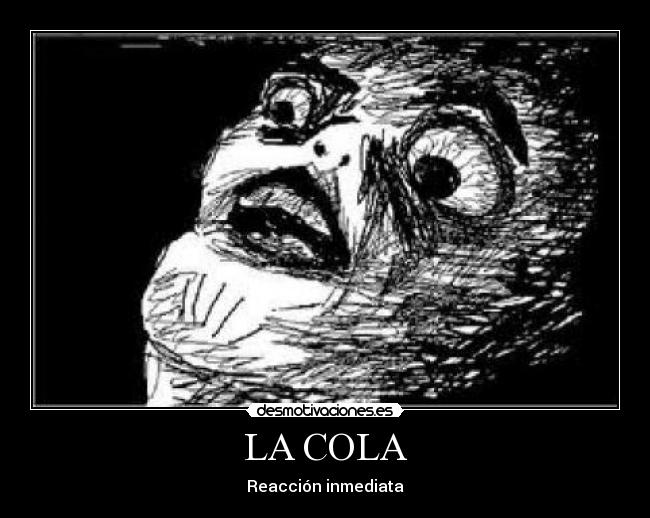LA COLA -