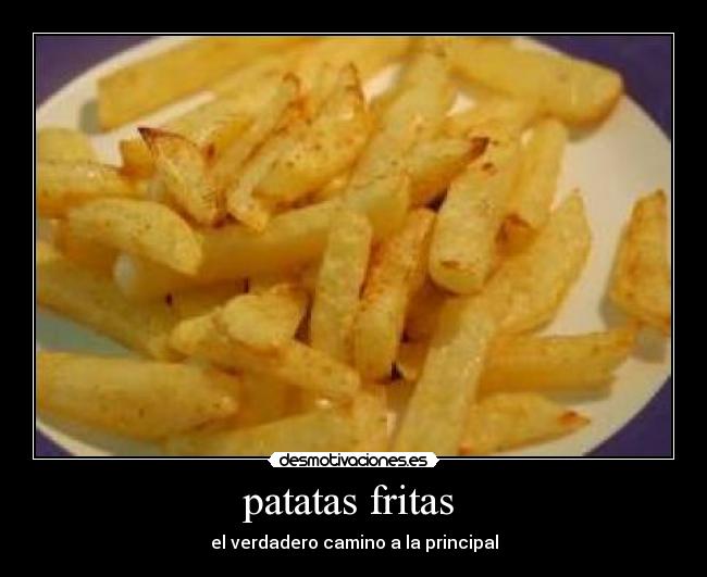 patatas fritas  - el verdadero camino a la principal