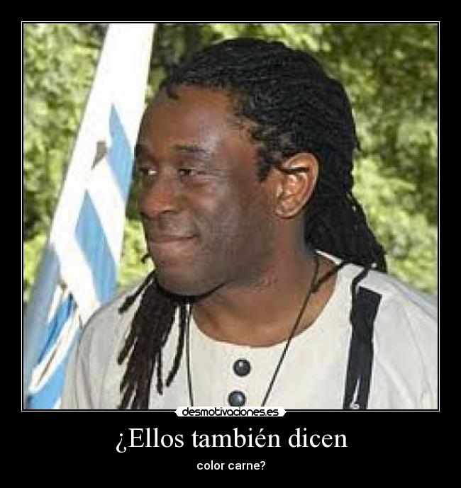 ¿Ellos también dicen - 