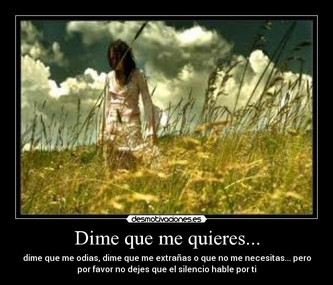 Dime que me quieres... -
