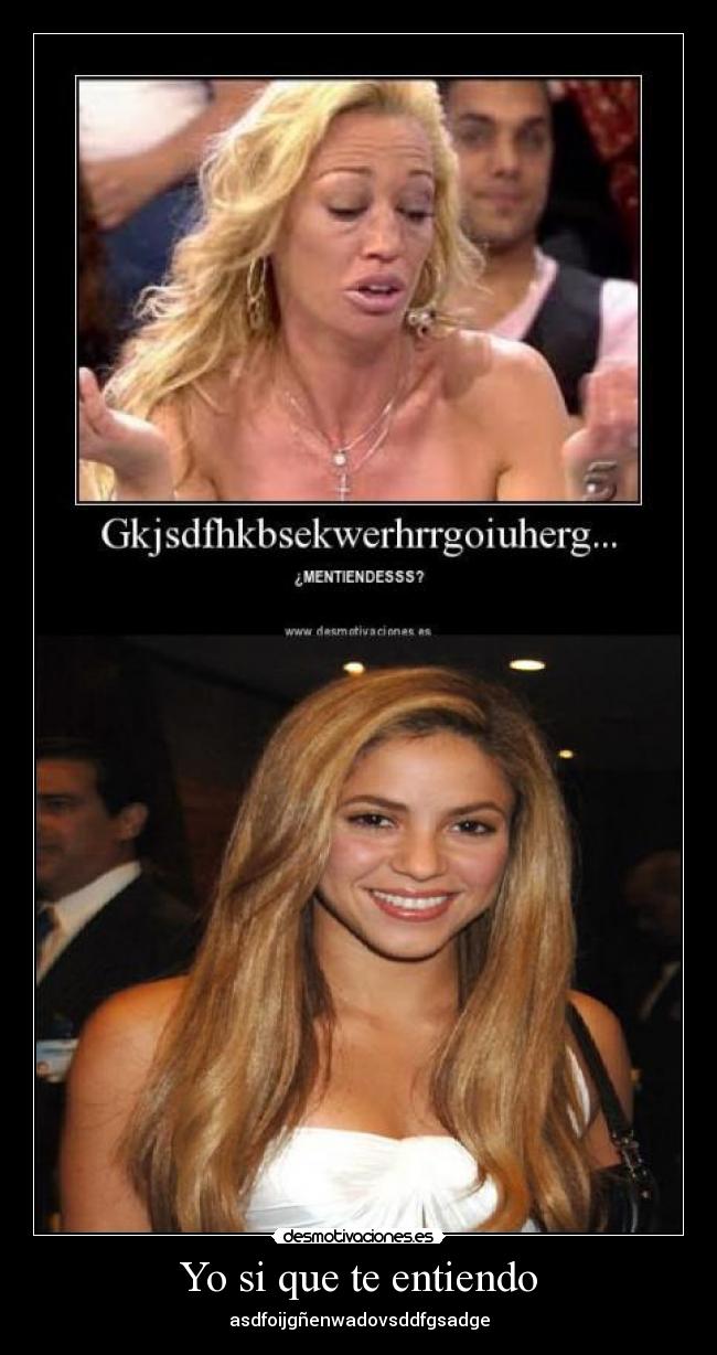 Yo si que te entiendo -