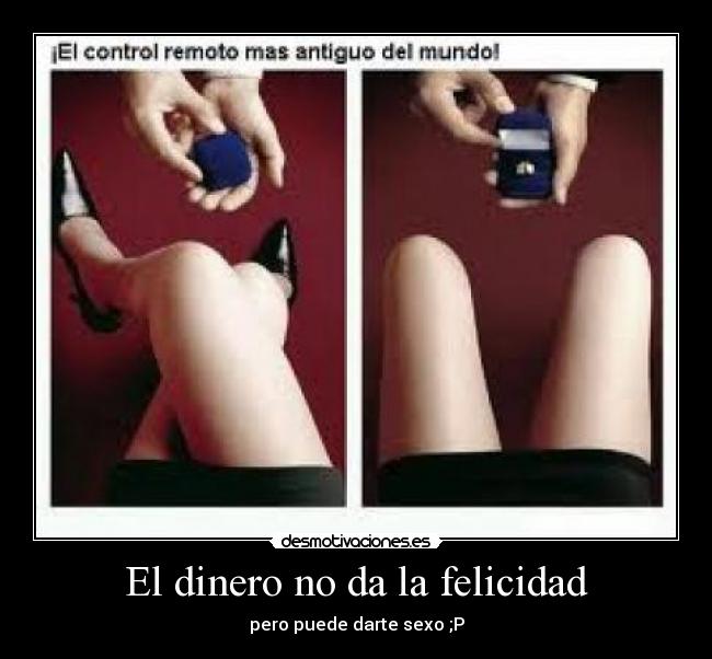El dinero no da la felicidad -