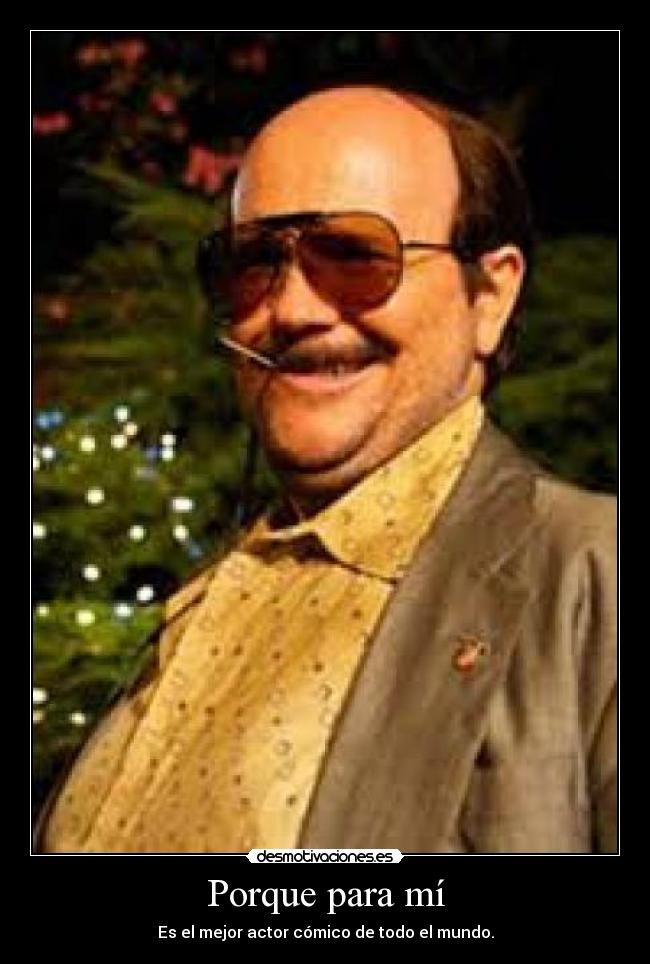 Porque para mí -