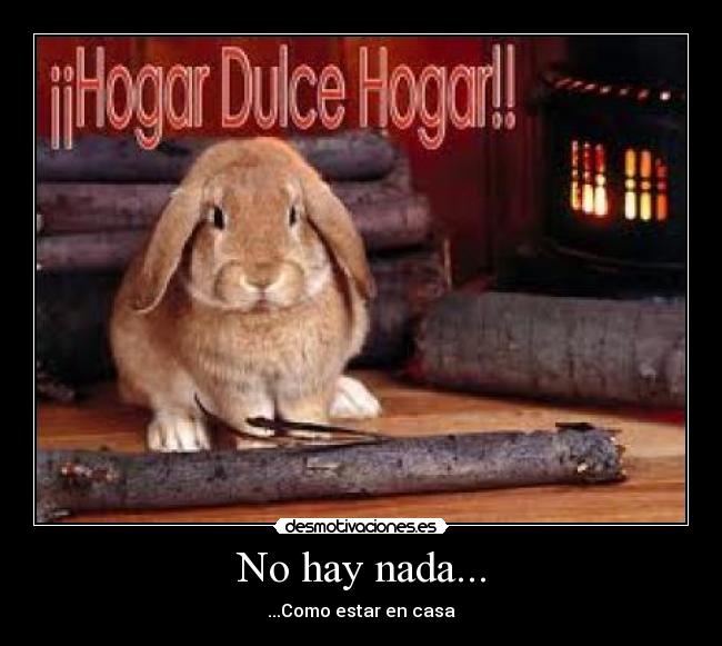 No hay nada... -
