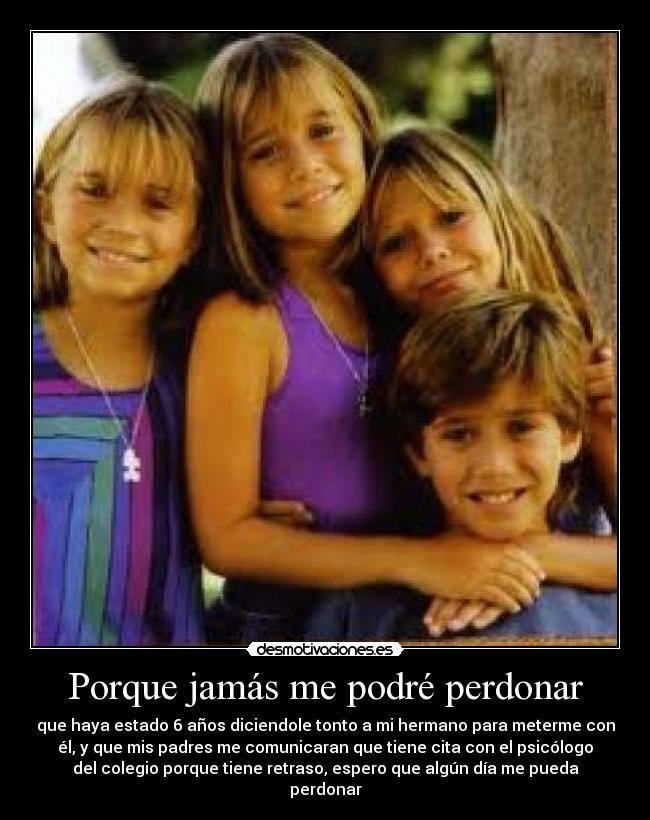 Porque jamás me podré perdonar - 