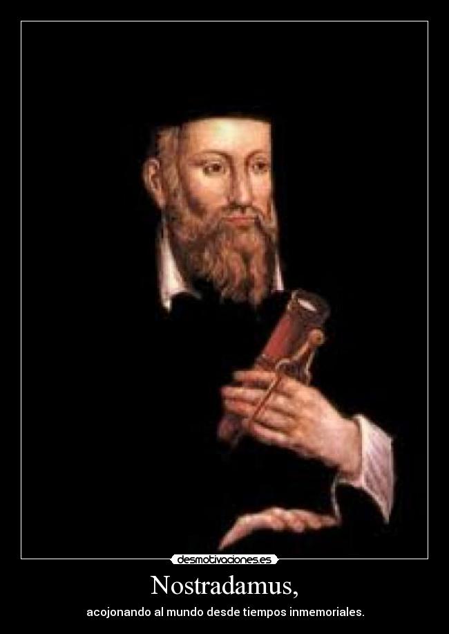Nostradamus, -