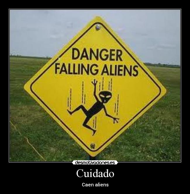 Cuidado - Caen aliens