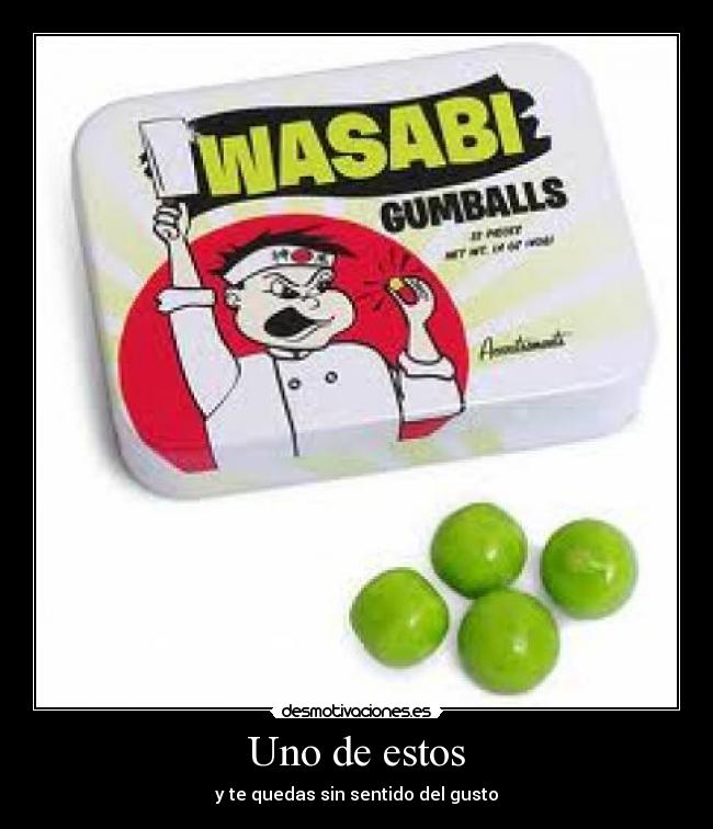 Uno de estos - y te quedas sin sentido del gusto