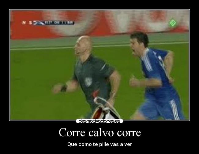 Corre calvo corre -