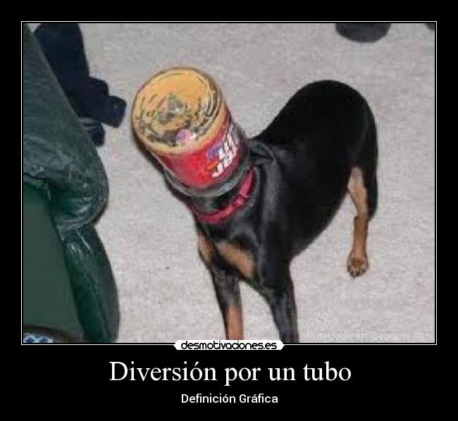 Diversión por un tubo - Definición Gráfica