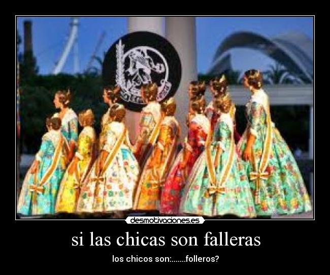 si las chicas son falleras -