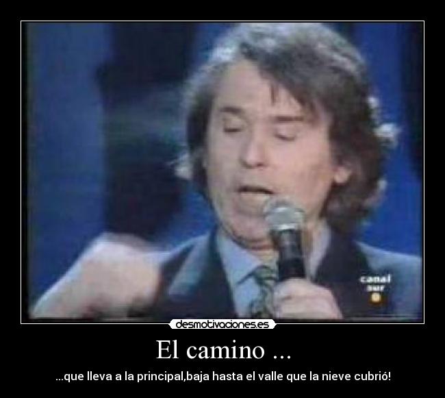El camino ... -