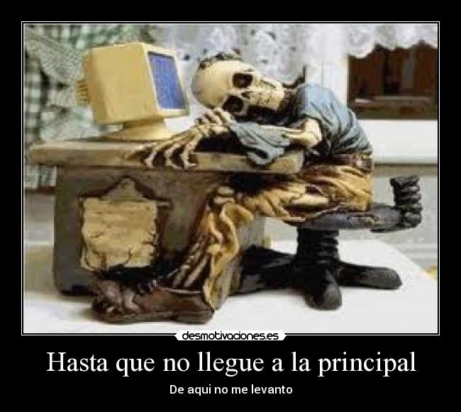 Hasta que no llegue a la principal - 