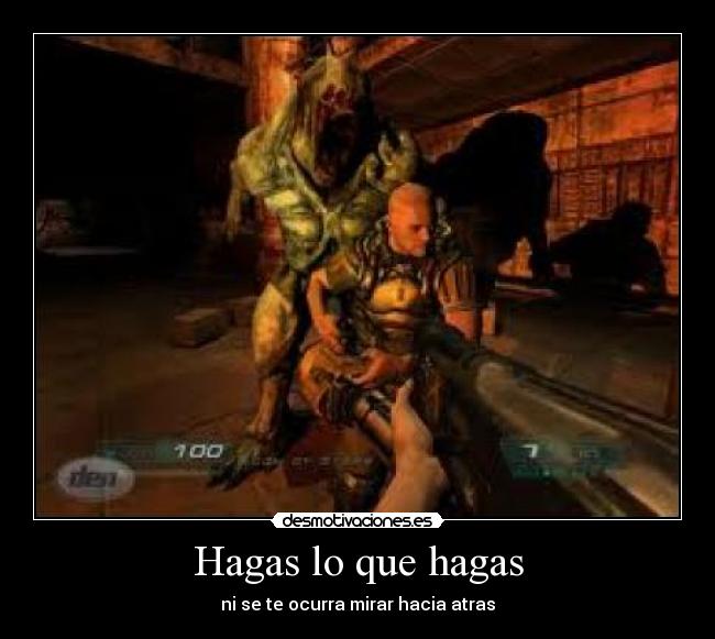 Hagas lo que hagas -