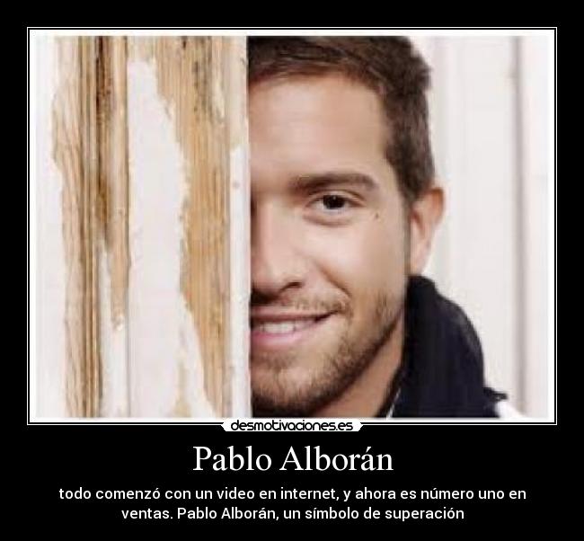 Pablo Alborán - todo comenzó con un video en internet, y ahora es número uno en
ventas. Pablo Alborán, un símbolo de superación