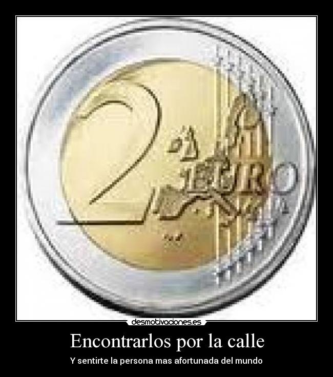 Encontrarlos por la calle - Y sentirte la persona mas afortunada del mundo