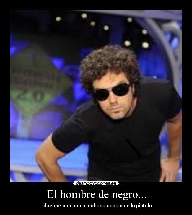 El hombre de negro... - 