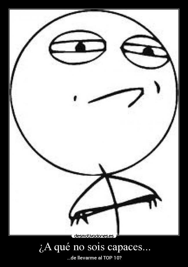 ¿A qué no sois capaces... -