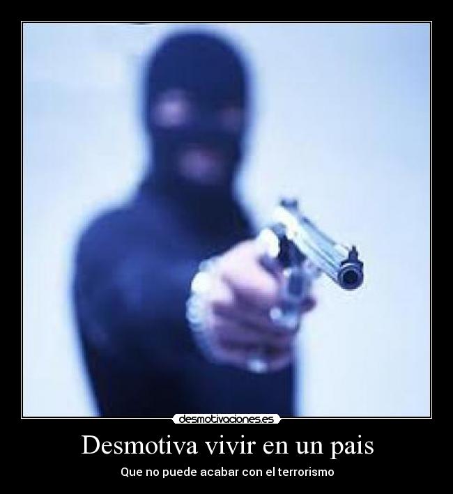 Desmotiva vivir en un pais -