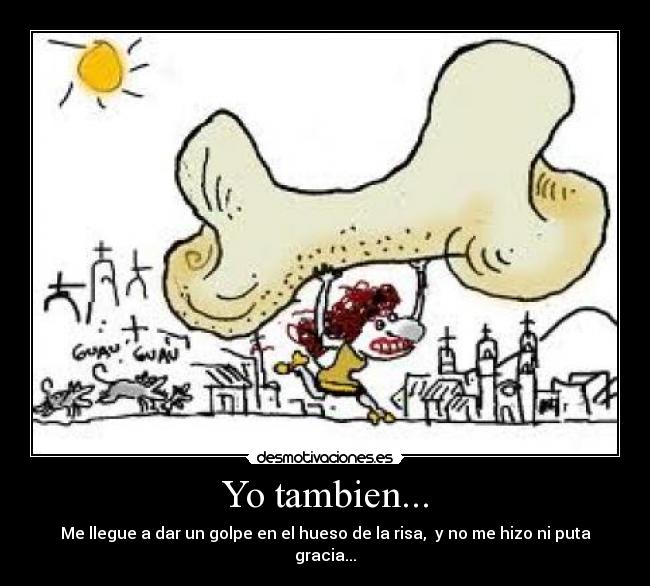 Yo tambien... -