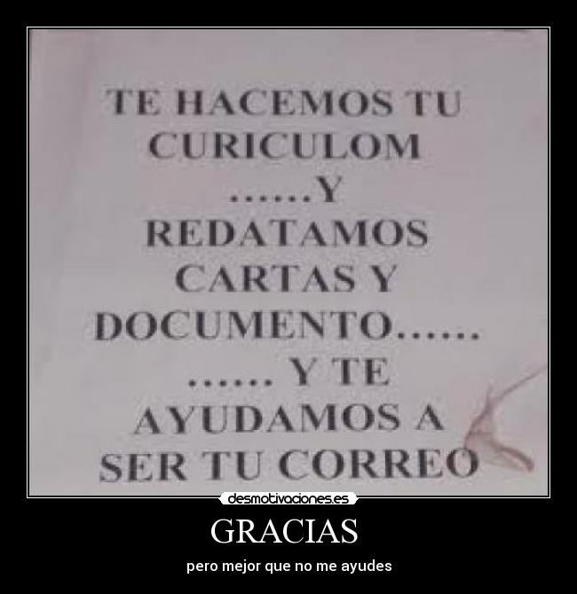 GRACIAS - pero mejor que no me ayudes