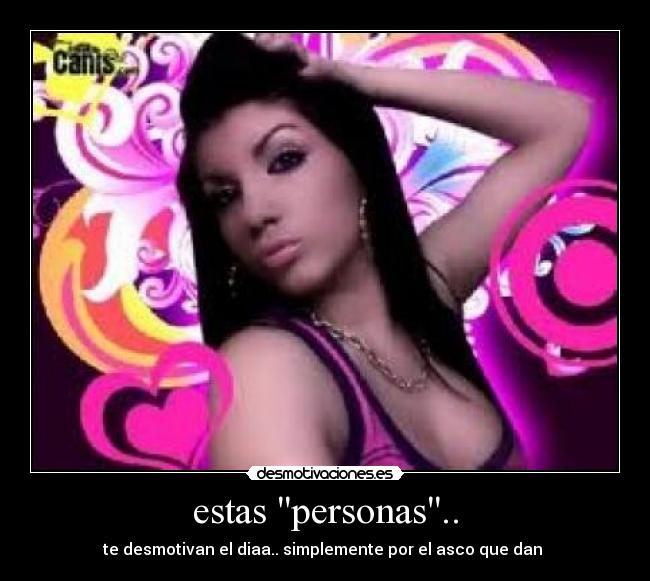 estas personas.. - 