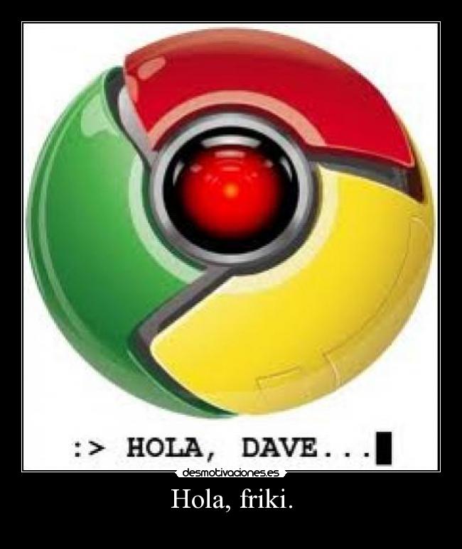Hola, friki. - 