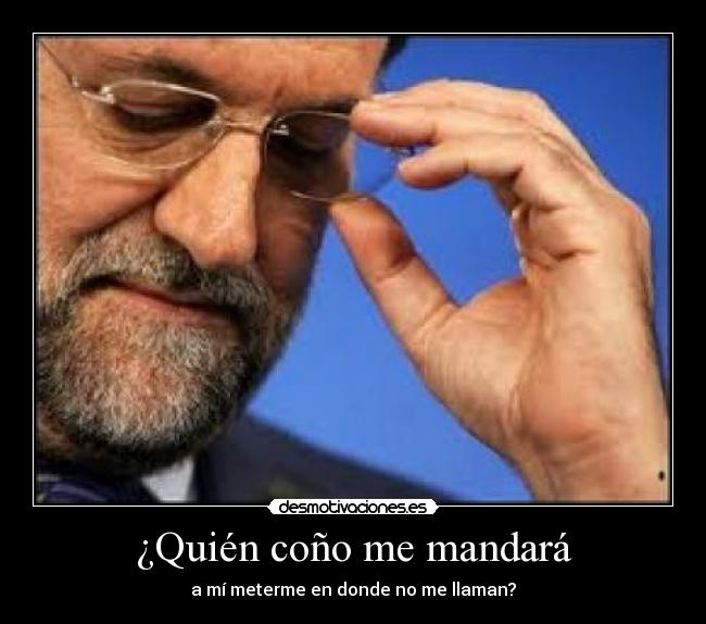 ¿Quién coño me mandará - 