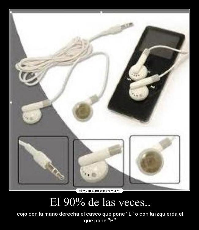 El 90% de las veces.. -