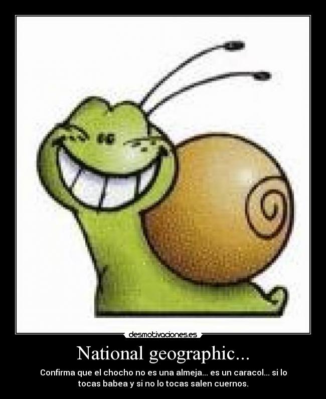 National geographic... -