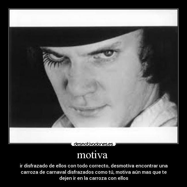 carteles motiva clockwork orange desmotivaciones