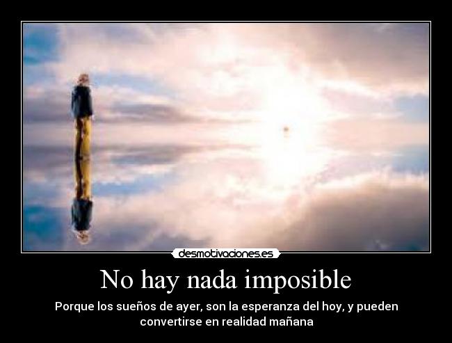No hay nada imposible -