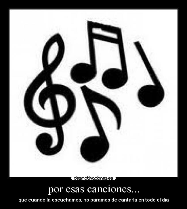 por esas canciones... -