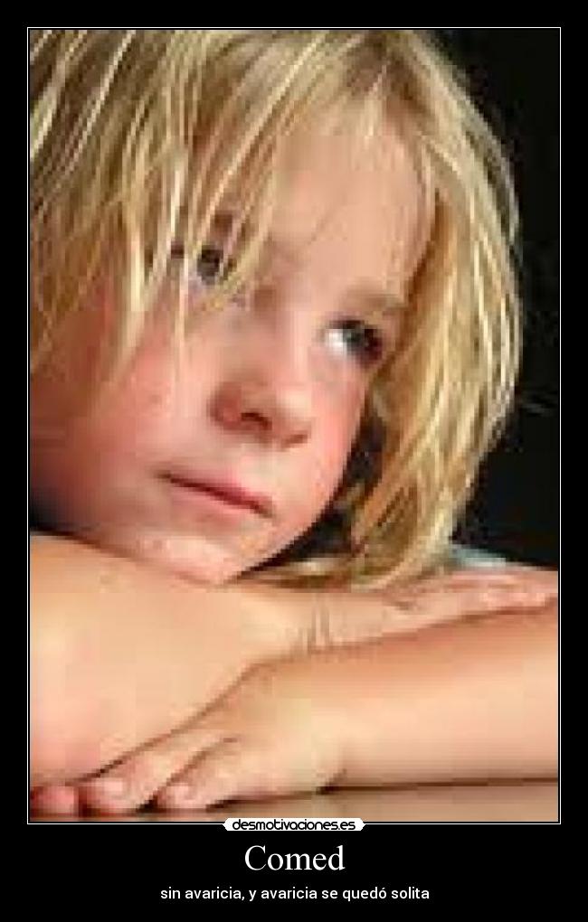 Comed - sin avaricia, y avaricia se quedó solita