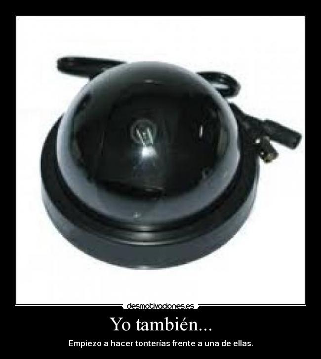 Yo también... -