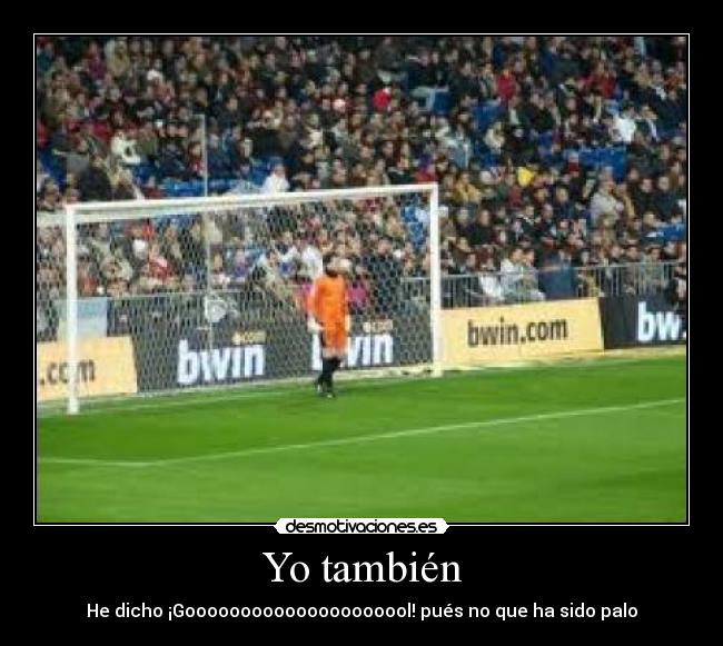 Yo también -
