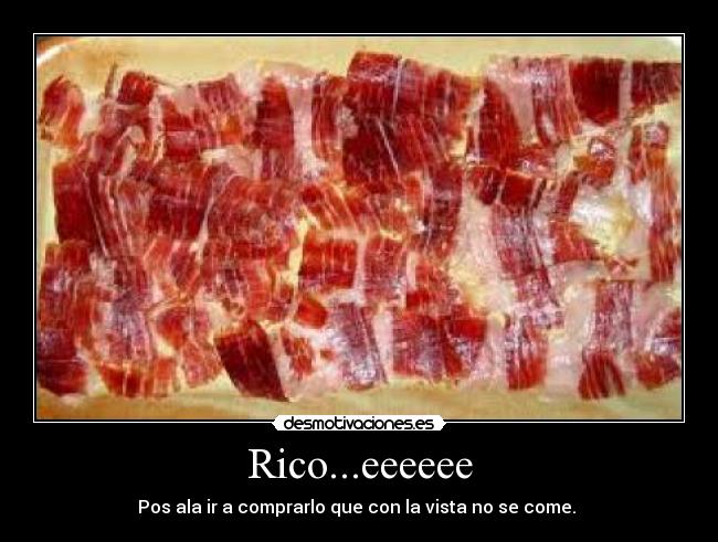 Rico...eeeeee -