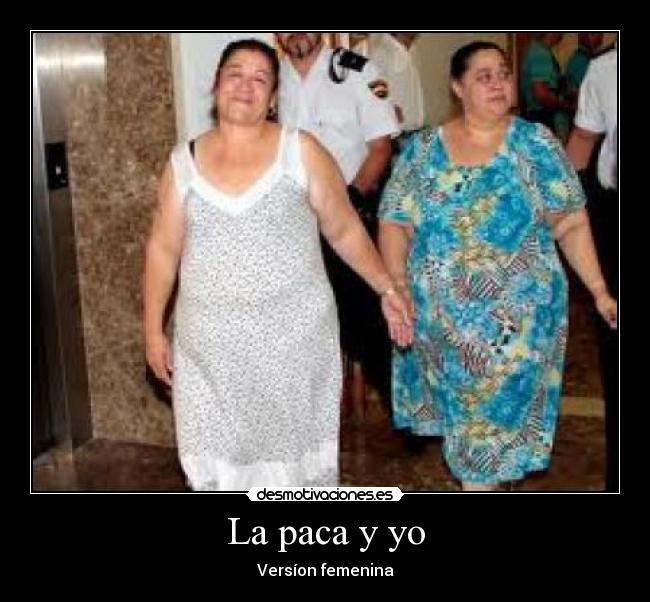 La paca y yo - Versíon femenina