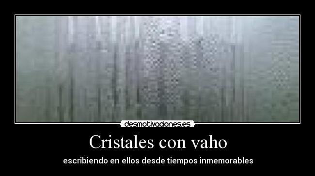 Cristales con vaho -