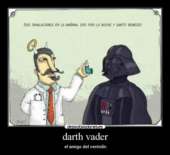 darth vader - el amigo del ventolin