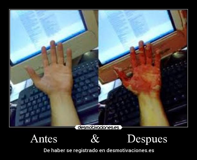 Antes & Despues - De haber se registrado en desmotivaciones.es