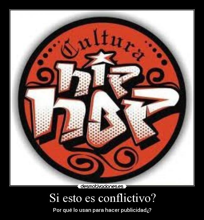 Si esto es conflictivo? - Por qué lo usan para hacer publicidad¿?