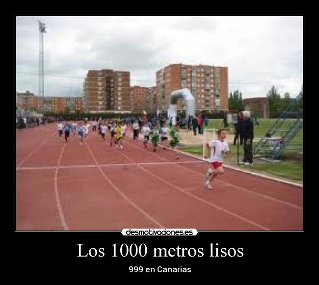 Los 1000 metros lisos - 