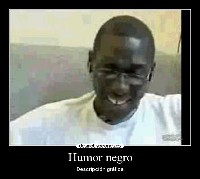 Humor negro - Descripción gráfica