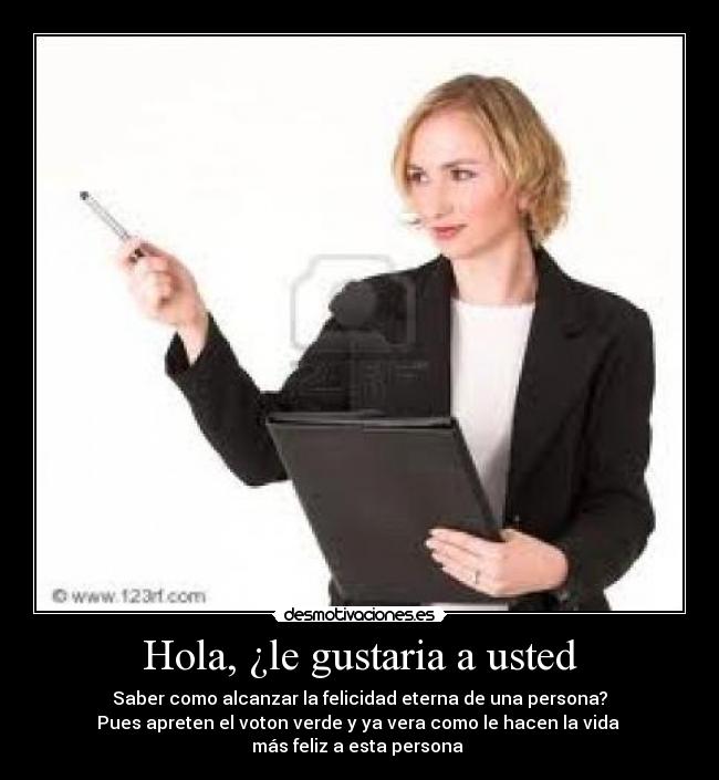 Hola, ¿le gustaria a usted - 