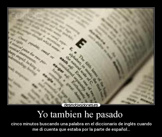 Yo tambien he pasado -