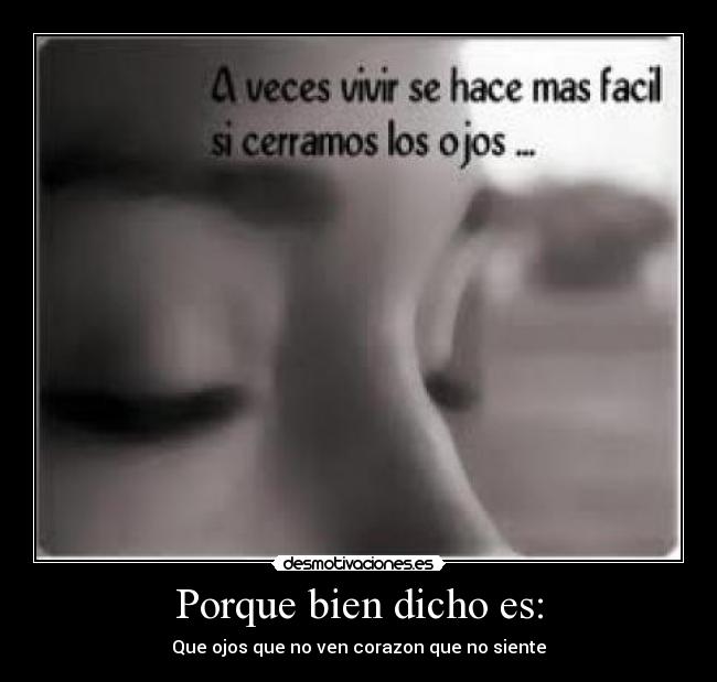 Porque bien dicho es: -